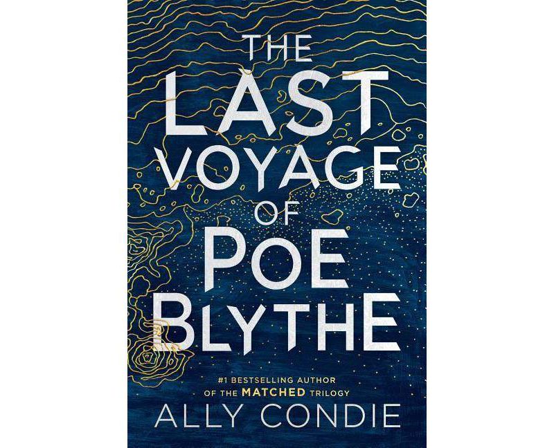 Last Voyage of Poe Blythe -  by Allyson Braithwaite Condie (Hardcover)