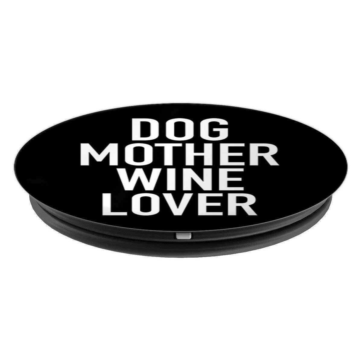 Dog Mother Wine Lover - Funny Dog Mom Wine Drinking Slogan