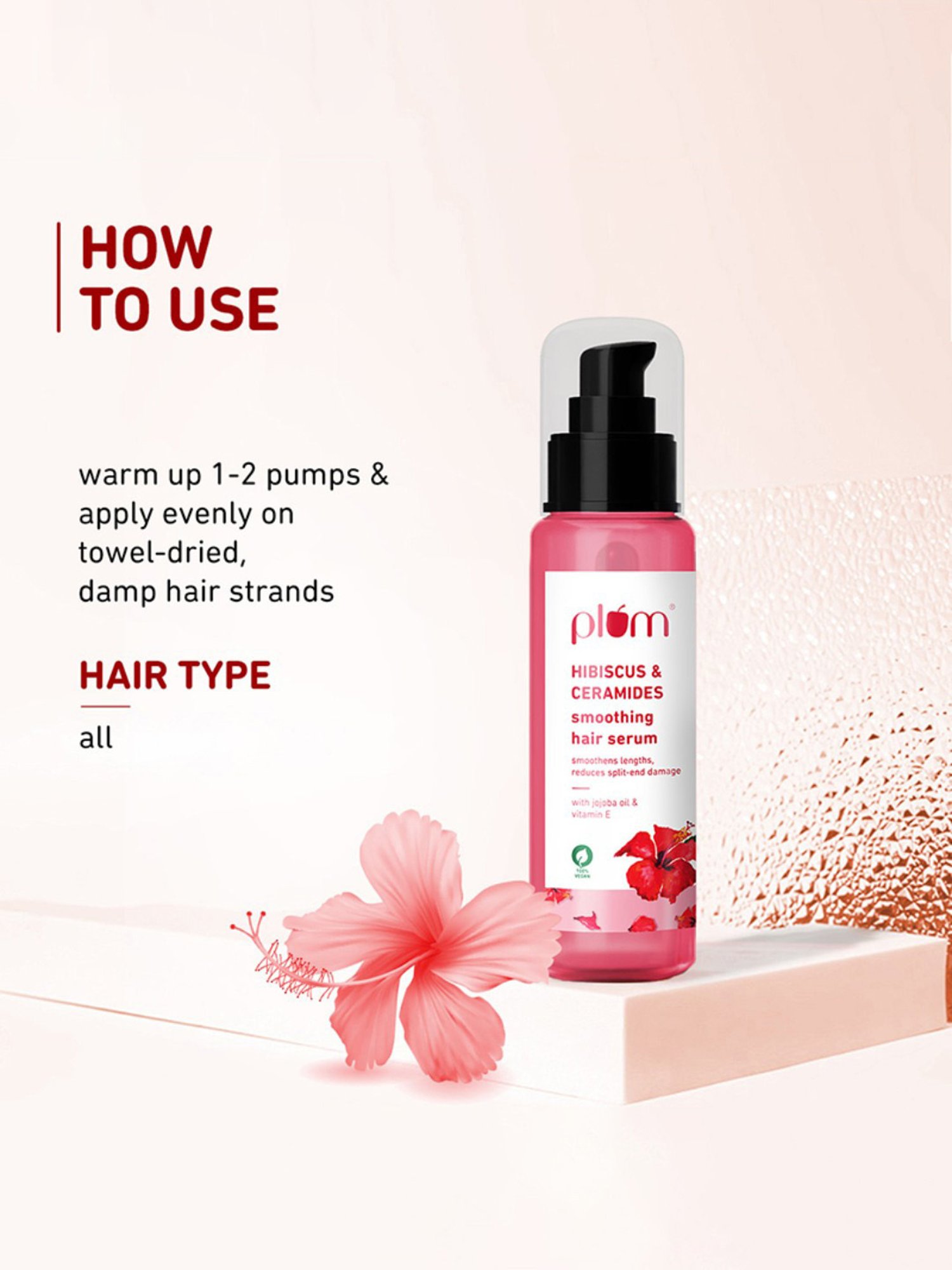 Plum Hibiscus & Ceramides Smoothing Hair Serum - 75 ml