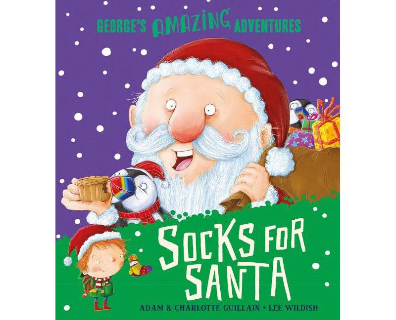 Socks for Santa (George's Amazing Adventures) - by  Adam Guillain & Charlotte Guillain (Paperback)