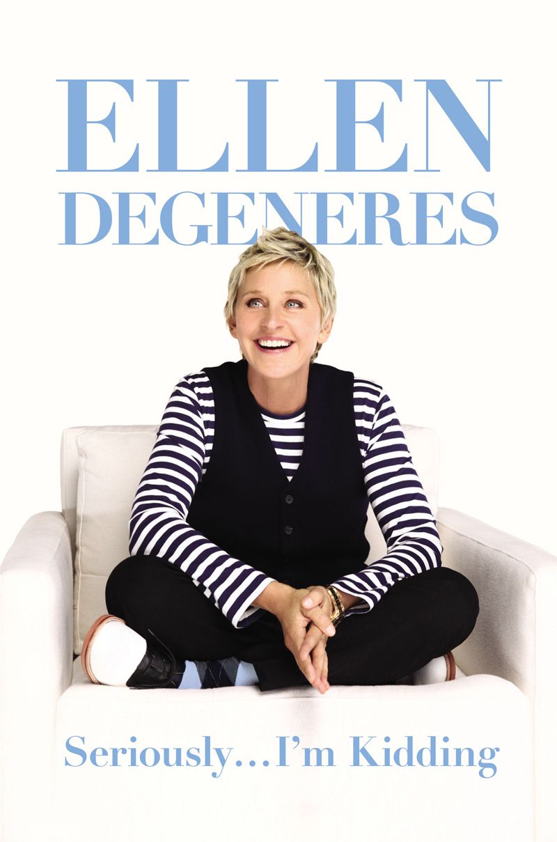 Seriously...I'm Kidding (Paperback) by Ellen Degeneres