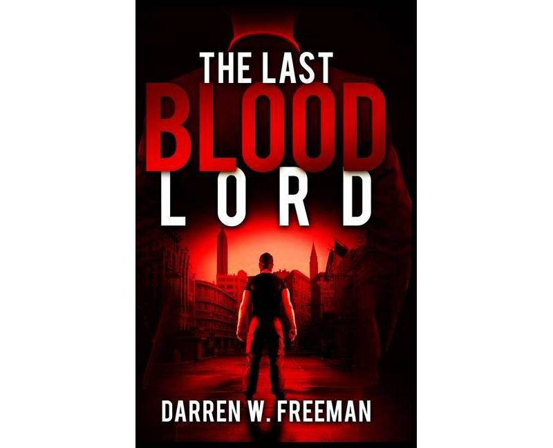 The Last Blood Lord - by  Darren Freeman (Hardcover)