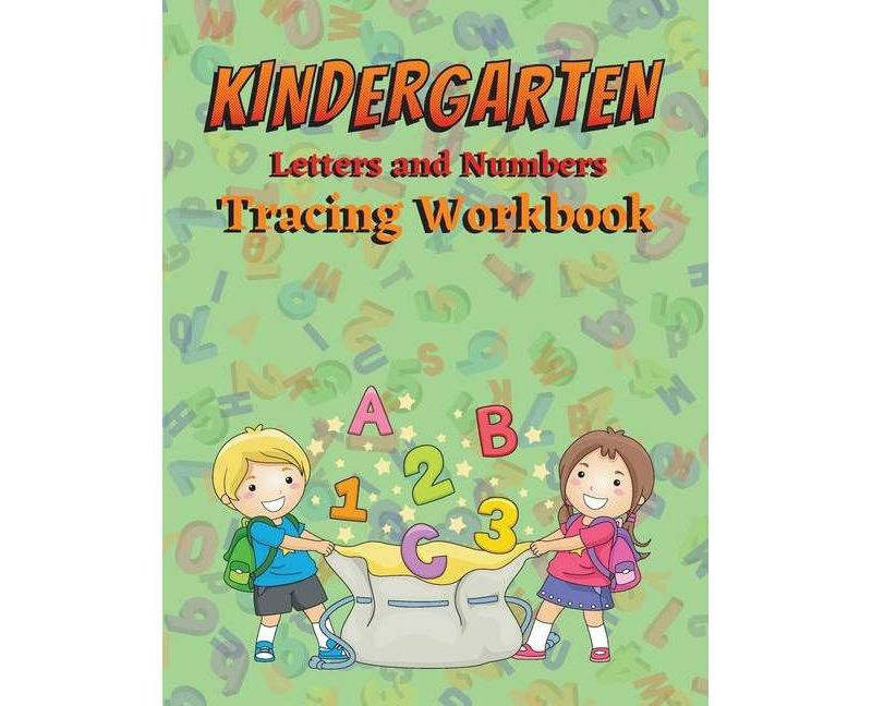 Kindergarten Letters and Numbers Tracing Workbook - by  Jasmina D Wilien (Paperback)