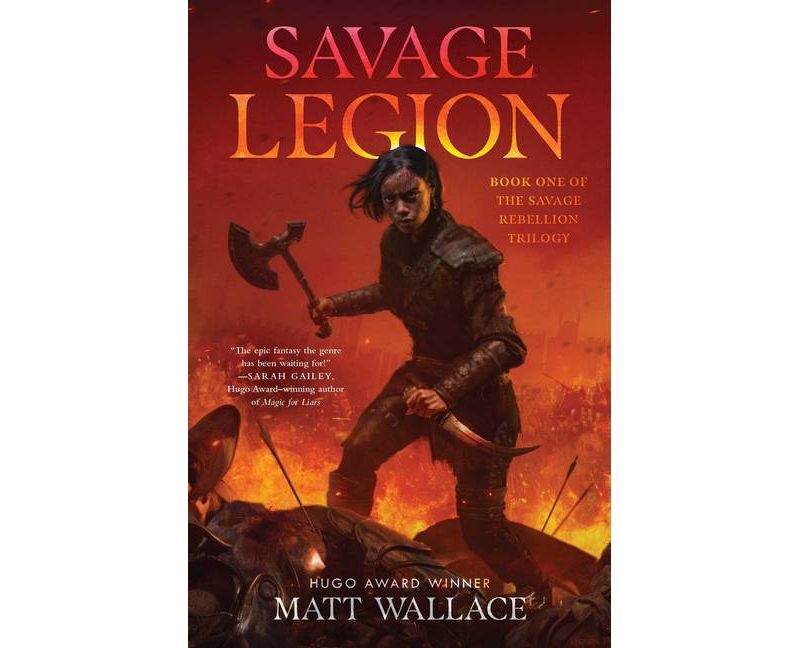Savage Legion, Volume 1 - (Savage Rebellion) by  Matt Wallace (Hardcover)