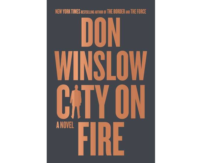 City on Fire - by  Don Winslow (Hardcover)
