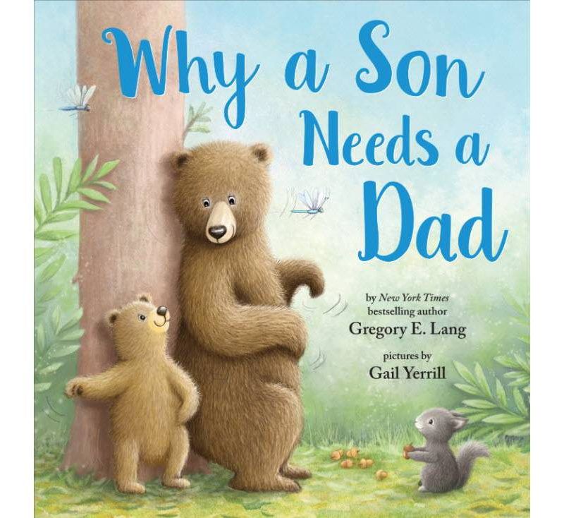 Why A Son Needs A Dad - by Gregory Lang (Board Book)