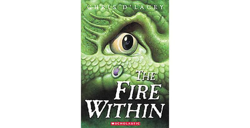 The Fire Within ( Last Dragon Chronicles) (Reprint) (Paperback) by Chris D'Lacey