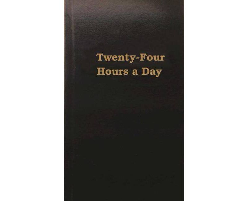 Twenty-Four Hours a Day - (Hardcover)
