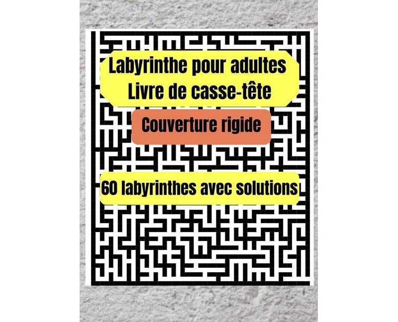 Labyrinthe pour adultes Livre de casse-t^ete Couverture rigide - by  Aleop Books (Hardcover)