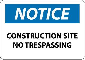 NMC N162P-NOTICE, CONSTRUCTION SITE NO TRESPASSING, 7X10, PS VINYL (1 EACH)