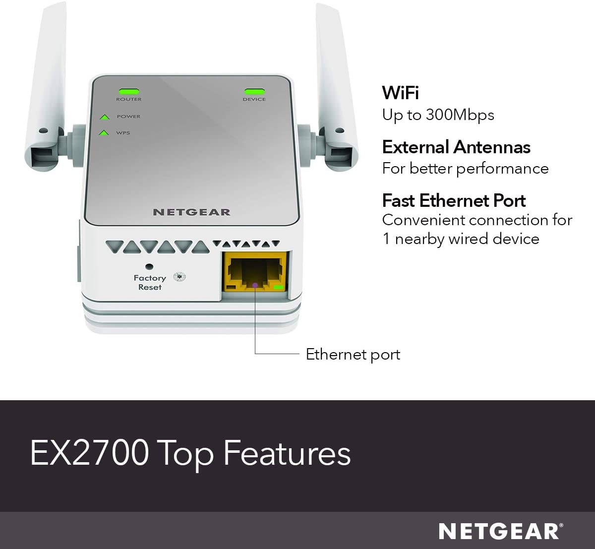 High Performance N300 WiFi Range Extender - NETGEAR 300Mbps Wireless Signal Booster & Wifi Repeater Coverage up to 800 sq.ft, WPS Function and WEP/WPA/WPA2 wireless security protocols