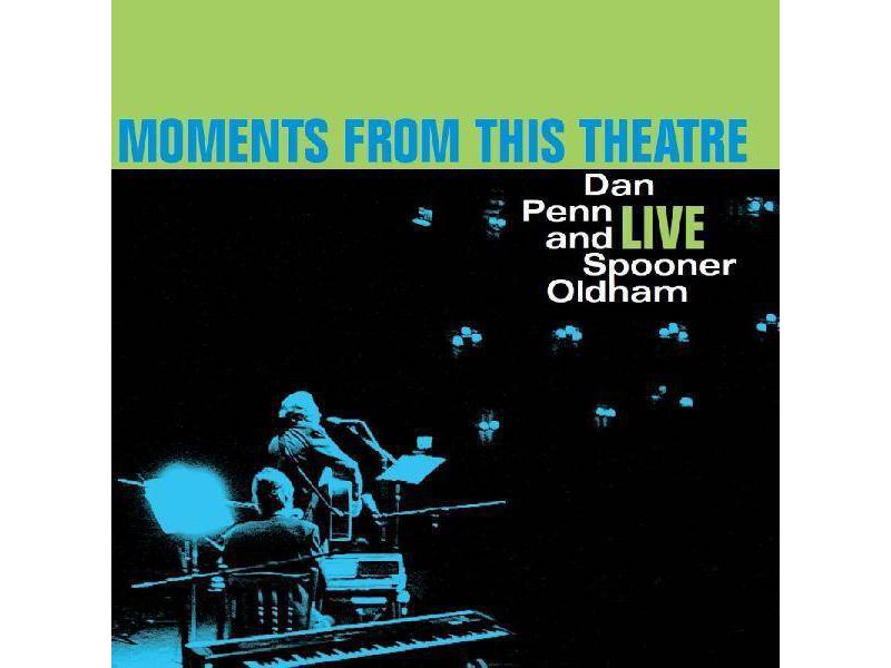 Dan Penn And Spooner - Moments From This Theatre (Vinyl)