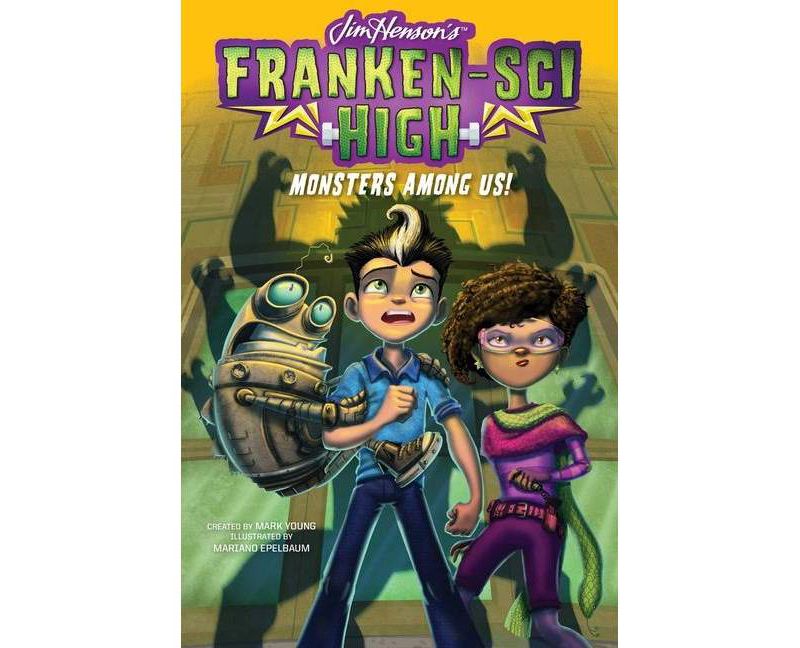 Monsters Among Us!, 2 - (Franken-Sci High) by  Mark Young (Paperback)