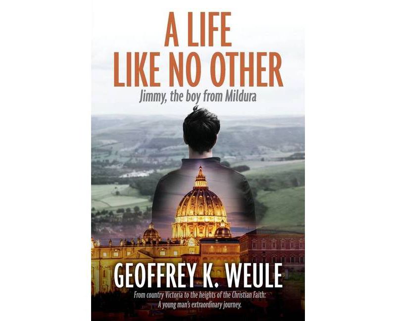 A Life Like No Other - by  Geoffrey K Weule (Paperback)