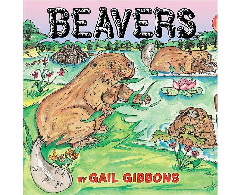 Beavers - by  Gail Gibbons (Paperback)