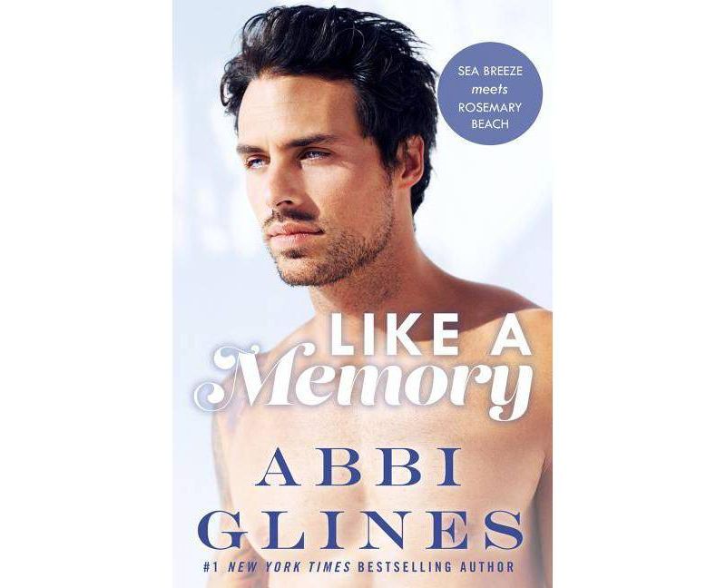 Like A Memory - by  Abbi Glines (Paperback)