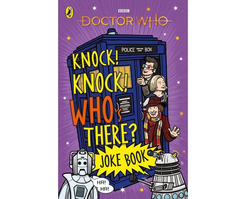Knock, Knock Who's There? the Doctor Who Joke Book - by  Children's Books Bbc (Paperback)