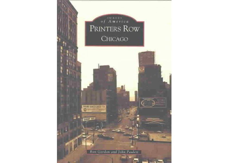 Printer Row, Chicago 12/15/2016 - by Ron Gordon (Paperback)