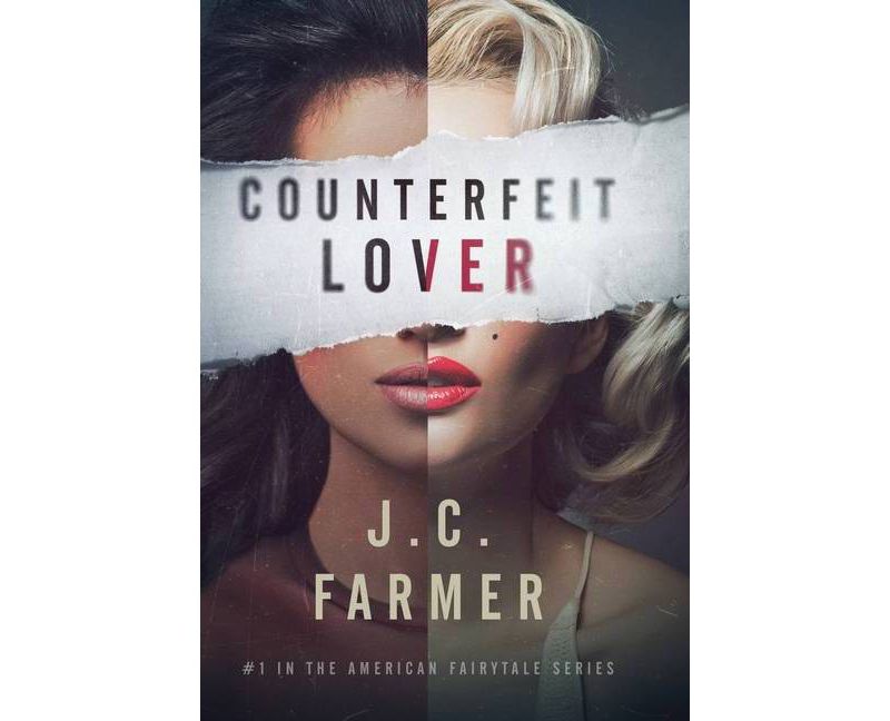 Counterfeit Lover - (American Fairytale) by  J C Farmer (Hardcover)