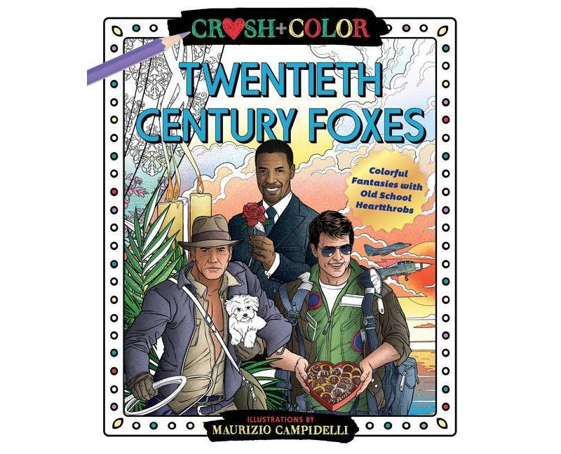 Crush and Color: Twentieth-Century Foxes - by Maurizio Campidelli (Paperback)