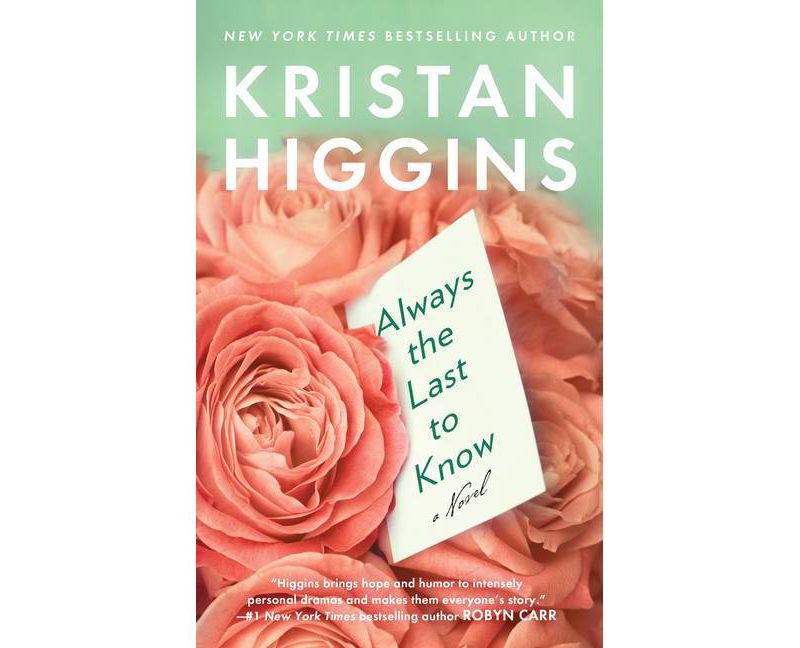 Always the Last to Know - by Kristan Higgins (Paperback)