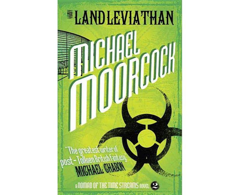 The Land Leviathan - (Nomad of the Time Streams Novels) by  Michael Moorcock (Paperback)
