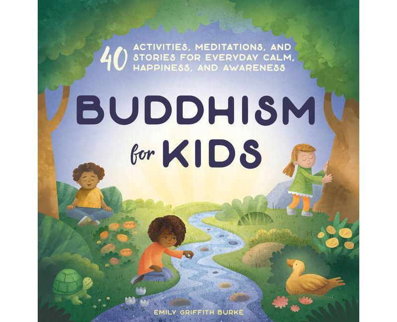 Buddhism for Kids - by Emily Griffith Burke (Paperback)