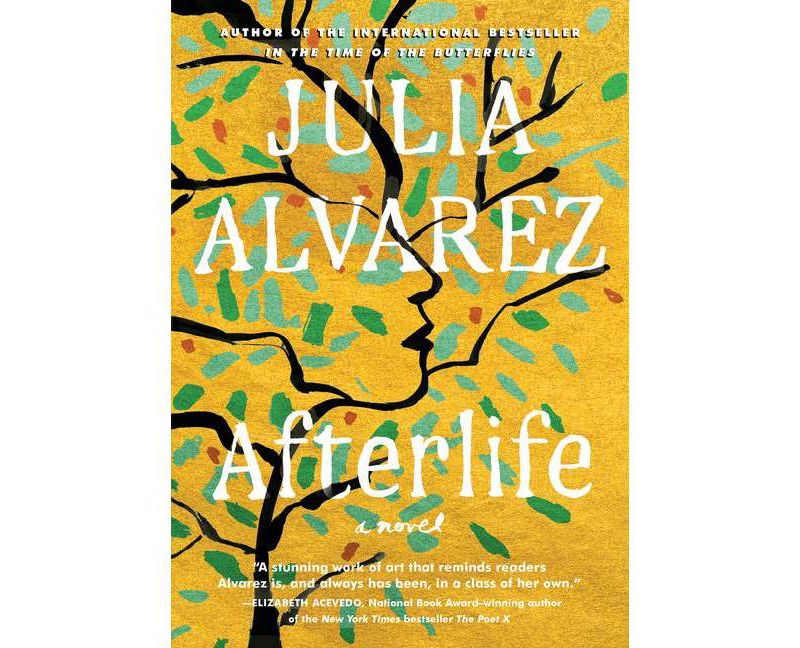 Afterlife - by Julia Alvarez (Hardcover)