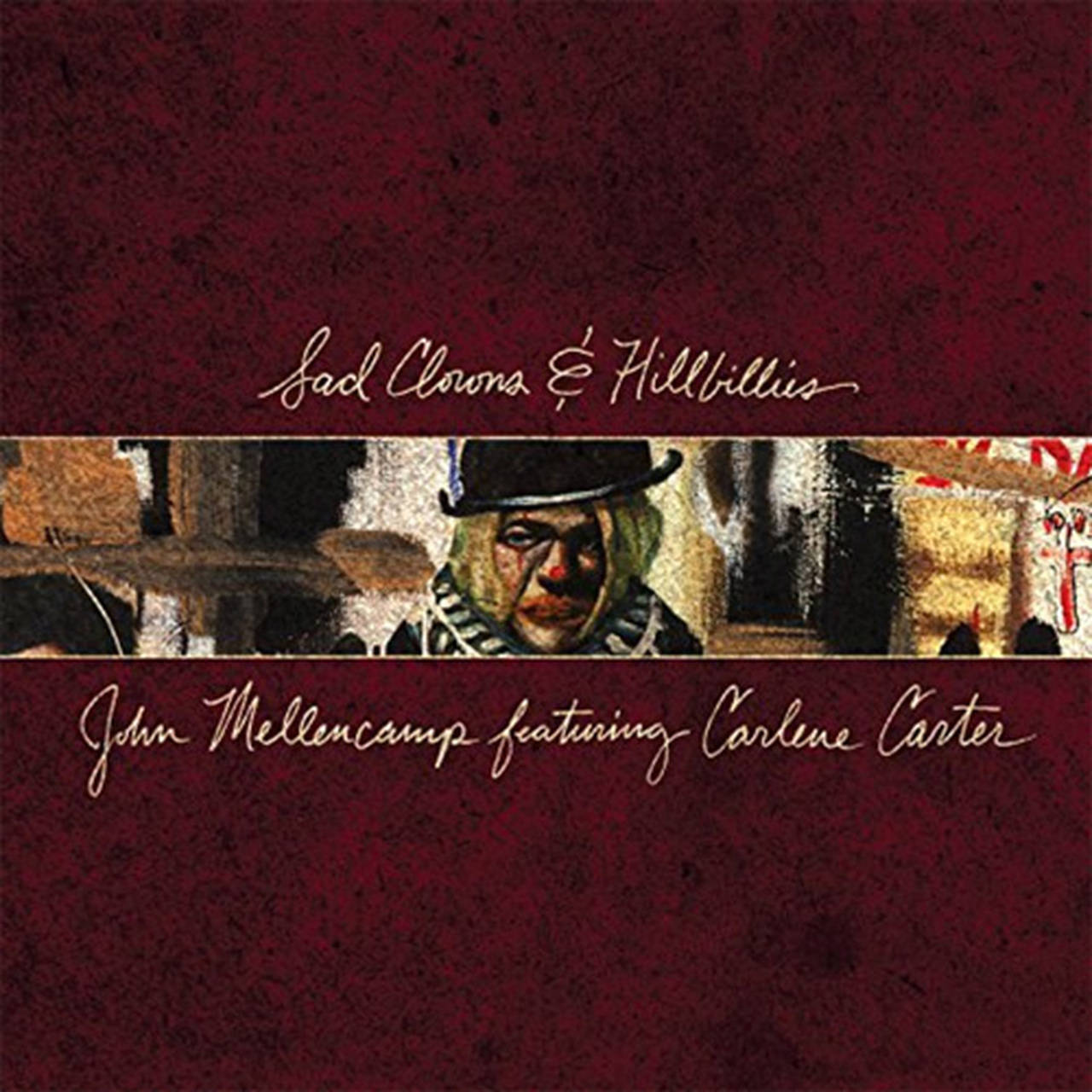 John Mellencamp featuring Carlene Carter Sad Clowns & Hillbillies LP (Vinyl)