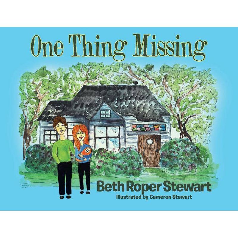 One Thing Missing - by  Beth Roper Stewart (Paperback)