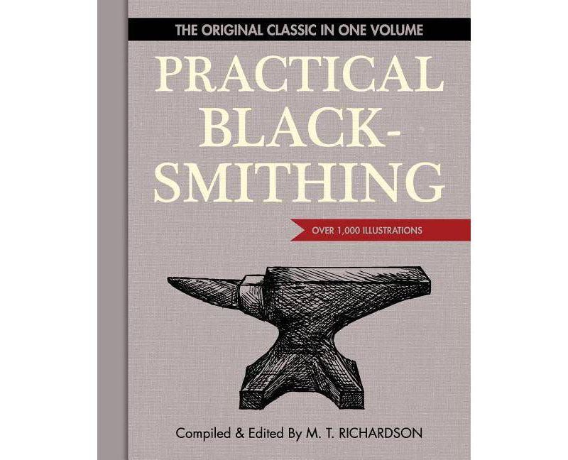 Practical Blacksmithing - by  M T Richardson (Paperback)