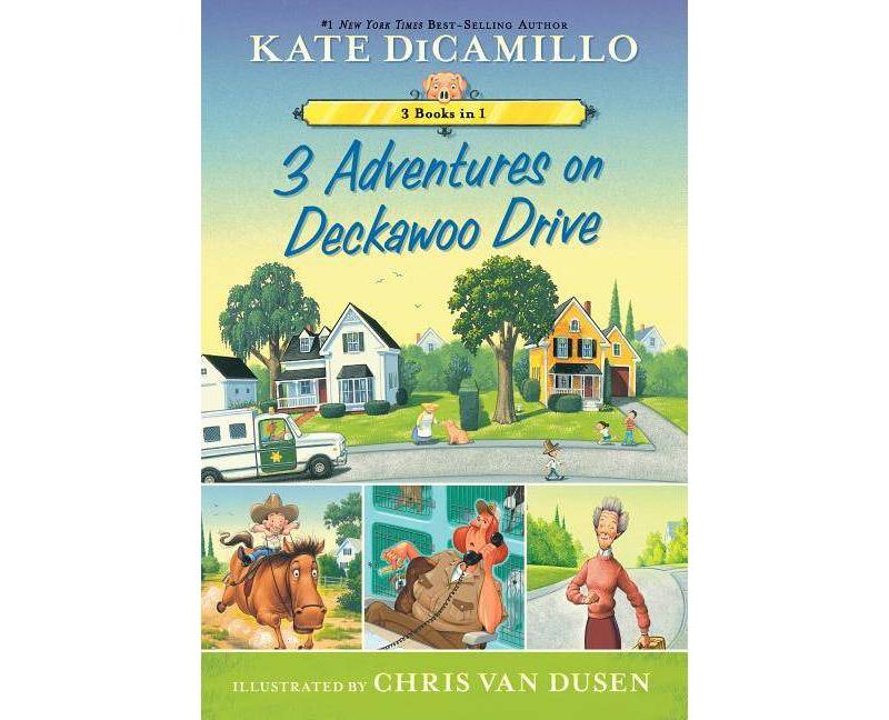 3 Adventures on Deckawoo Drive : 3 Books in 1! -  Combined by Kate DiCamillo (Paperback)