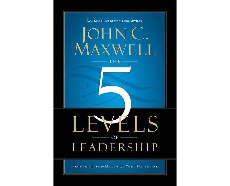 The 5 Levels of Leadership (Hardcover) (John C. Maxwell)