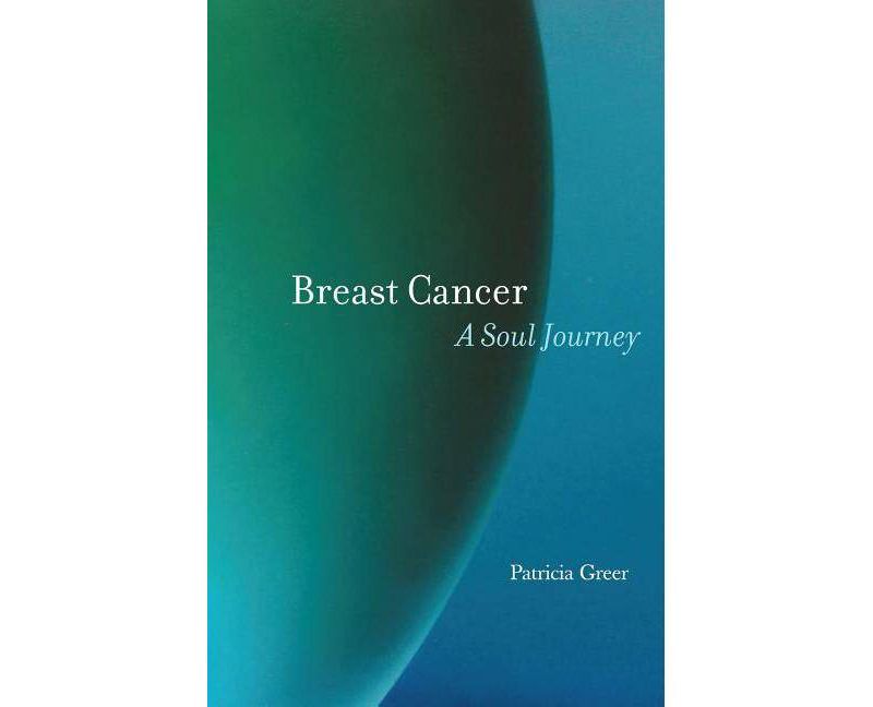 Breast Cancer - by  Patricia Greer (Paperback)