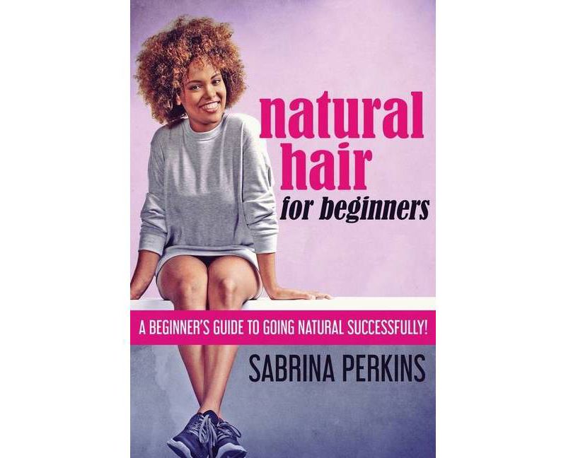 Natural Hair For Beginners - Large Print by  Sabrina Perkins (Paperback)