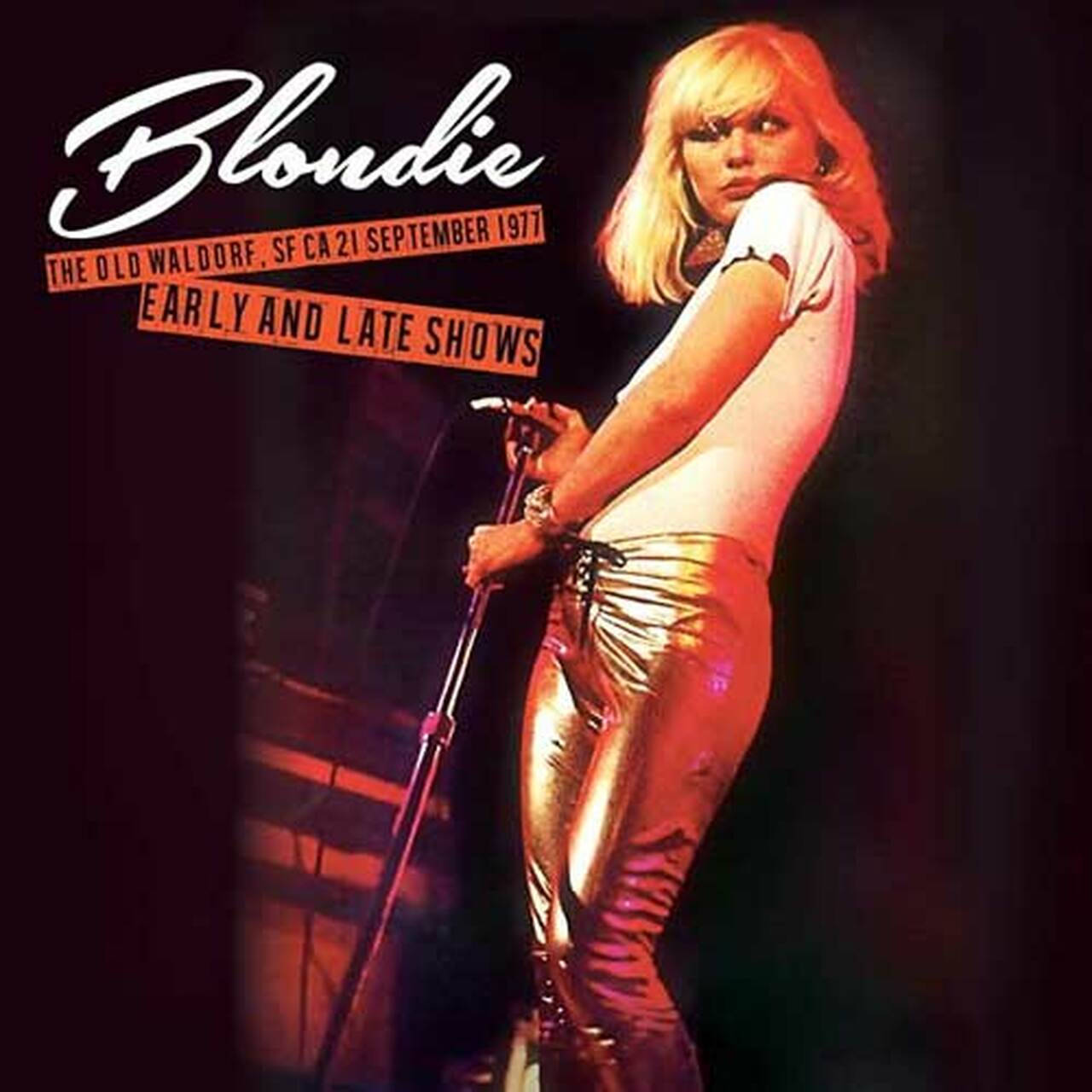 Blondie The Old Waldorf, SF CA 21 September 1977 Early And Late Shows 180g 2LP (Vinyl)