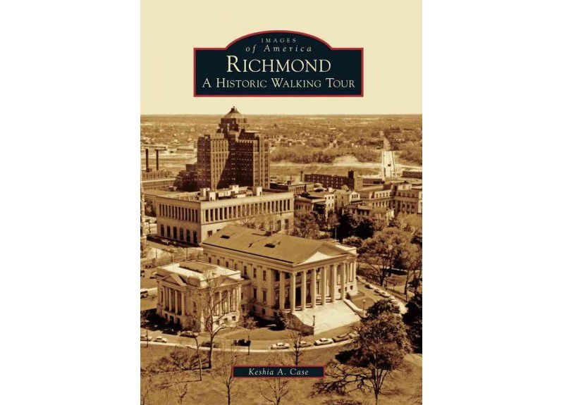 Richmond: A Historic Walking Tour - by Keshia A Case (Paperback)