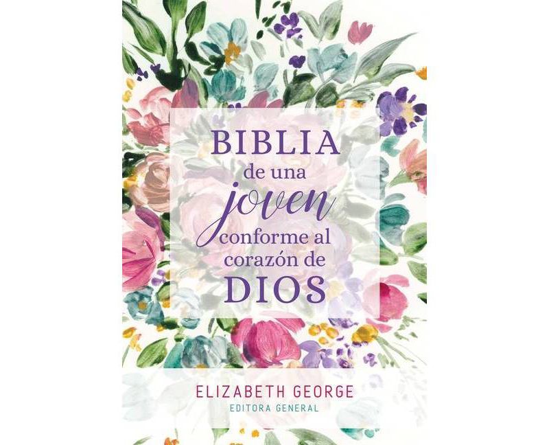 Biblia de Una Joven Conforme Al Coraz'on de Dios - by  Elizabeth George (Hardcover)