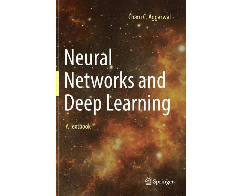 Neural Networks and Deep Learning - by  Charu C Aggarwal (Hardcover)