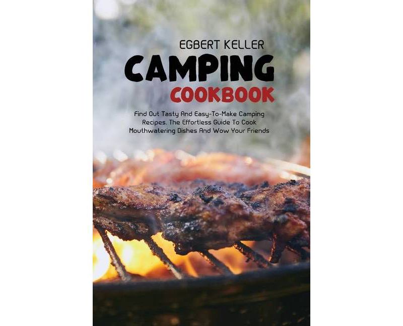 Camping cookbook - by  Egbert Keller (Paperback)
