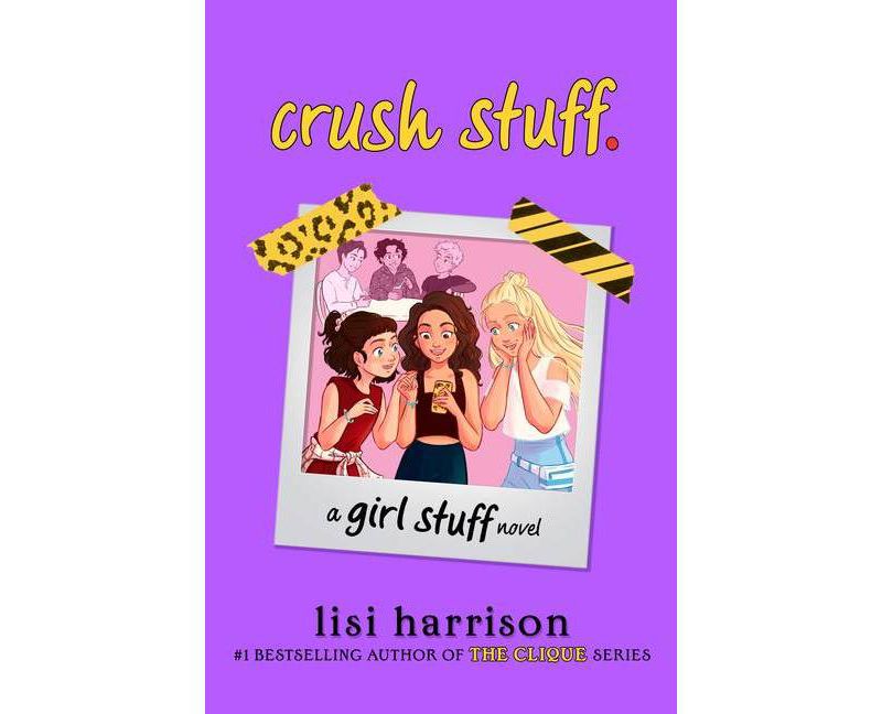 Crush Stuff. - (Girl Stuff) by  Lisi Harrison (Paperback)