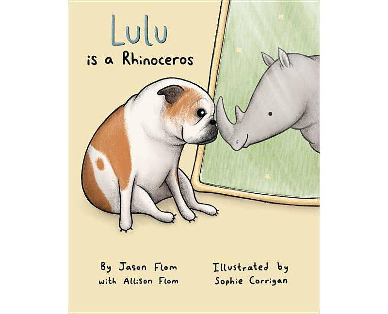 Lulu Is a Rhinoceros -  by Jason Flom & Allison Flom (Hardcover)