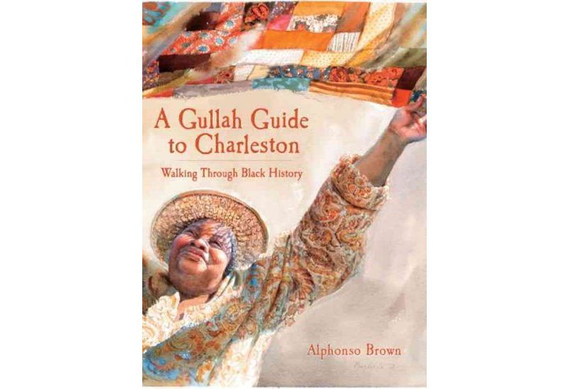 A Gullah Guide to Charleston: Walking Through Black History - by Alphonso Brown (Paperback)