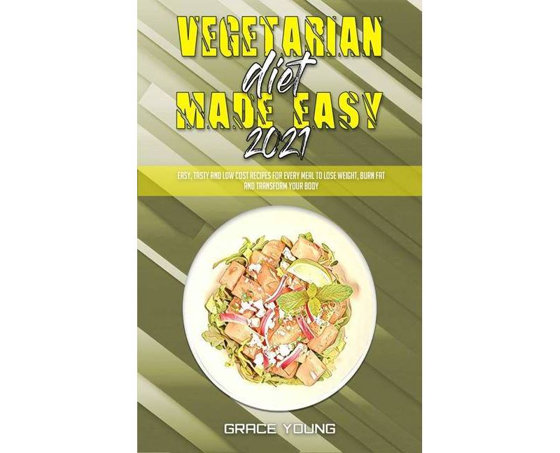 Vegetarian Diet Made Easy 2021 - by  Grace Young (Hardcover)