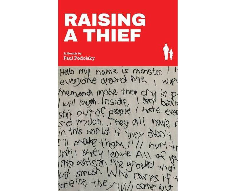 Raising a Thief - by  Paul Podolsky (Paperback)