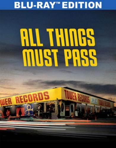 ALL THINGS MUST PASS: RISE & FALL OF TOWER RECORDS