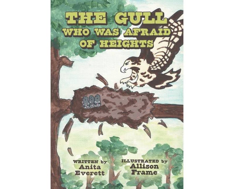 The Gull Who Was Afraid Of Heights - by  Anita Everett (Paperback)