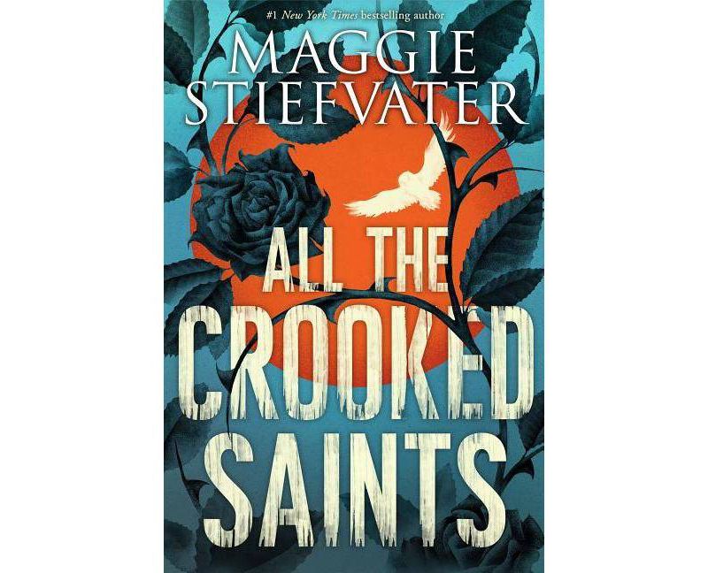 All the Crooked Saints (Hardcover) (Maggie Steifvater)