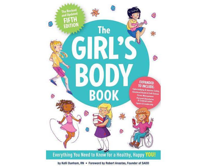 The Girls Body Book (Fifth Edition) - 5th Edition by  Kelli Dunham (Paperback)