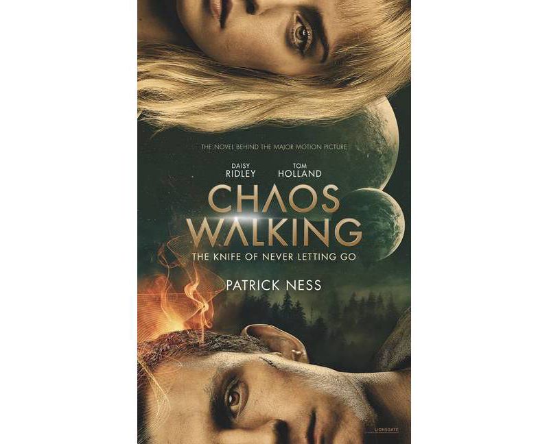 Chaos Walking Movie Tie-In Edition: The Knife of Never Letting Go - by Patrick Ness (Paperback)